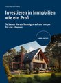 Investieren in Immobilien wie ein Profi