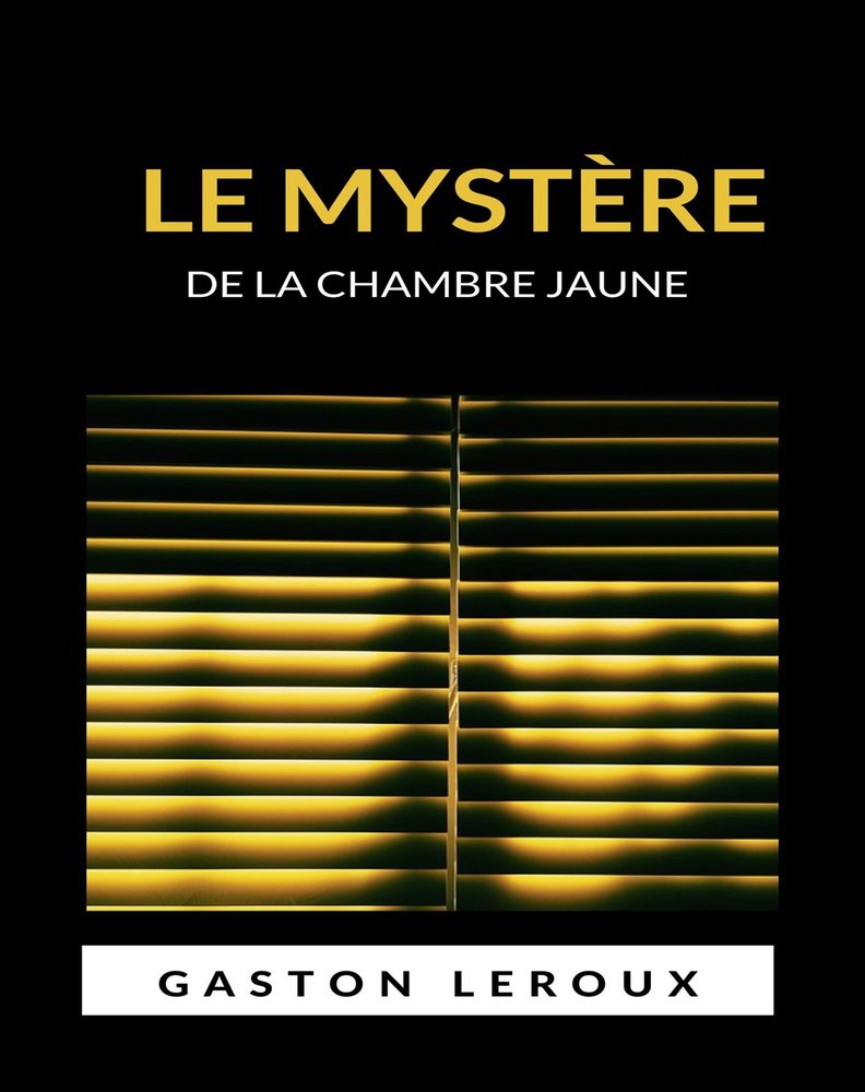 Le mystère de la chambre jaune (traduit)