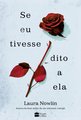 Se eu tivesse dito a ela - Amor, tragédia e luto se misturam nesta sequência do sucesso 'Se ele estivesse comigo'