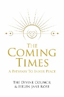 The Coming Times: A Pathway To Inner Peace (1)