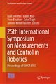 25th International Symposium on Measurements and Control in Robotics