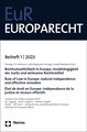 Rechtsstaatlichkeit in Europa: Unabhängigkeit der Justiz und wirksame Rechtsmittel | Rule of Law in Europe: Judicial independence and effective remedies | État de droit en Europe: indépendance de la justice et recours effectif