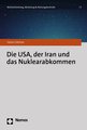 Die USA, der Iran und das Nuklearabkommen