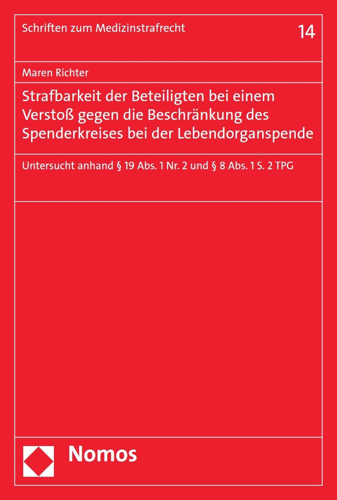 Strafbarkeit der Beteiligten bei einem Verstoß gegen die Beschränkung des Spenderkreises bei der Lebendorganspende