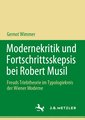 Modernekritik und Fortschrittsskepsis bei Robert Musil