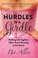 Hurdles in a Girdle