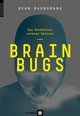 Brain Bugs