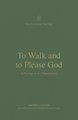 To Walk and to Please God