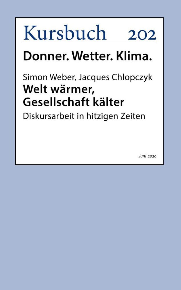 Welt wärmer, Gesellschaft kälter