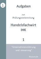 Aufgaben zur Prüfungsvorbereitung geprüfte Handelsfachwirte IHK