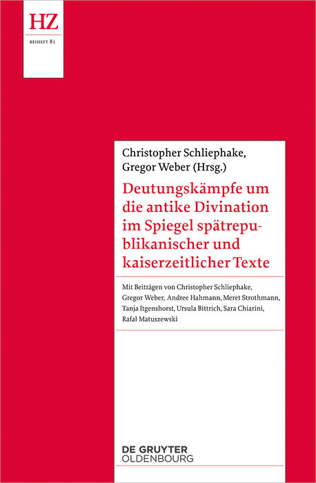 Deutungskämpfe um die antike Divination im Spiegel spätrepublikanischer und kaiserzeitlicher Texte