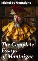 The Complete Essays of Montaigne