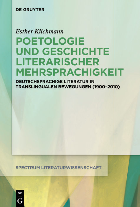 Poetologie und Geschichte literarischer Mehrsprachigkeit