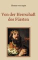 Von der Herrschaft des Fürsten - Eine christliche Staatslehre