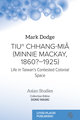 Tiuâ¿ Chhang-Miâ (Minnie Mackay, 1860?-1925)