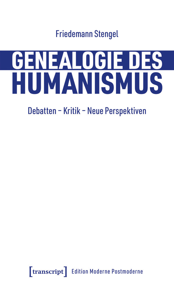 Genealogie des Humanismus