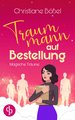 Traummann auf Bestellung