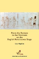 From the Romans to the Normans on the English Renaissance Stage