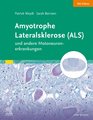 Amyotrophe Lateralsklerose (ALS) und andere Motoneuronerkrankungen