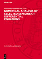 Numerical Analysis of Selected Semilinear Differential Equations