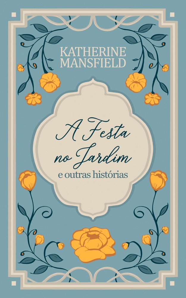 A festa no jardim e outras histórias