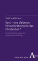 Kant - eine bleibende Herausforderung für das Christentum?