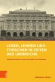 Leben, Lehren und Forschen in Zeiten des Umbruchs