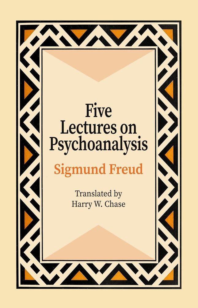 Five Lectures on Psychoanalysis