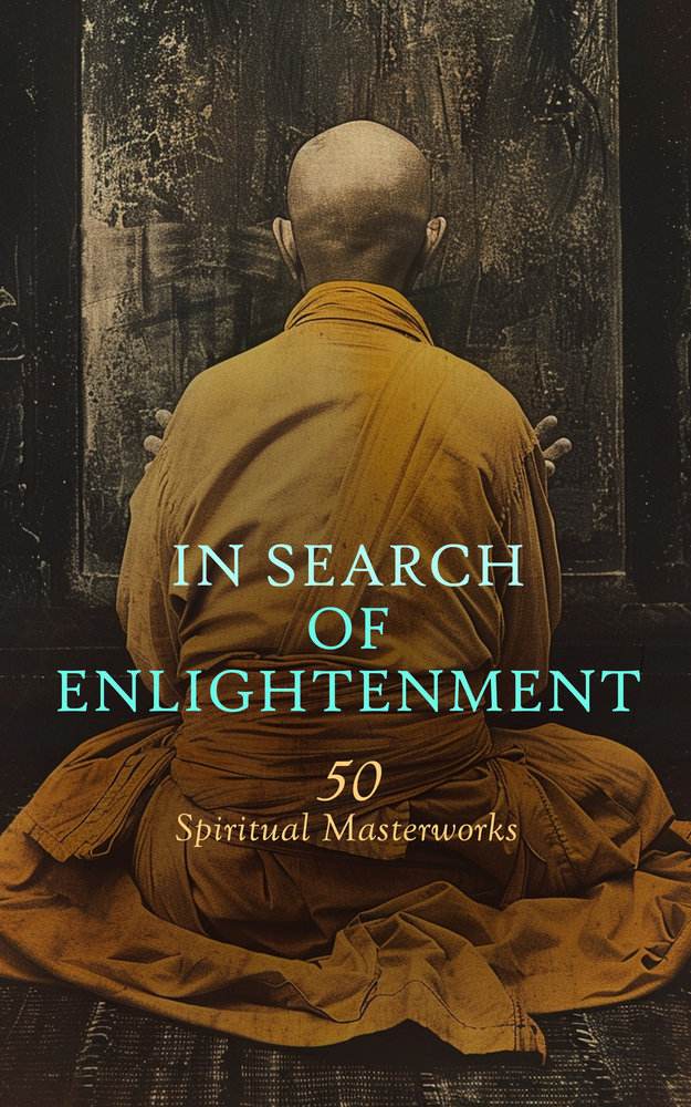 In Search of Enlightenment: 50 Spiritual Masterworks