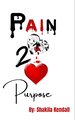 Pain 2 Purpose