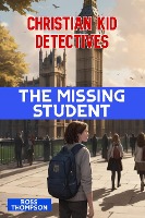 The Missing Student (Kid Detectives, #9)