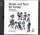 Musik und Tanz für Kinder