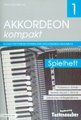 Akkordeon kompakt Band 1 - Spielheft für Akkordeon