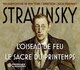 Stravinsky: L'Oiseau De Feu 1946-Le Sacre Du Pri ntemps 1940