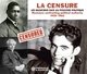 La Censure-Les Musiciens Face Au Pouvoir Politiq ue 1929-1962 (Musicians Confronting Political Authority)