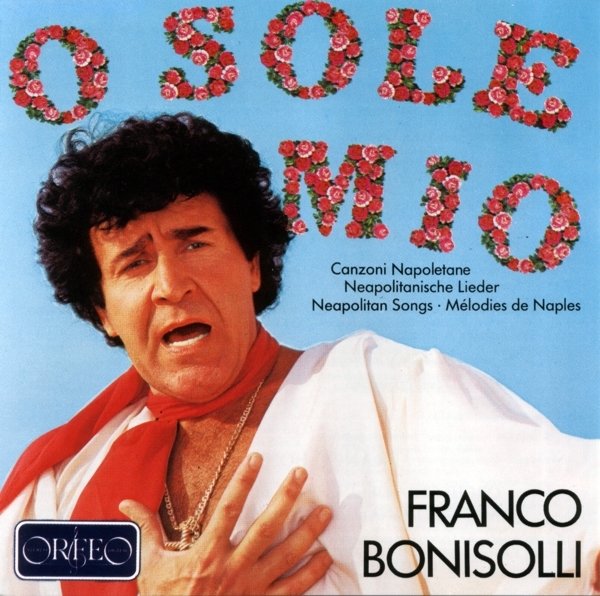 O sole mio-Neapolitanische Lieder Vol.1