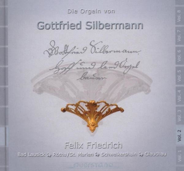 Die Orgeln von Gottfried Silbermann Vol.2