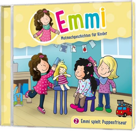 Emmi spielt Puppenfriseur Emmi - Mutmachgeschichten für Kinder