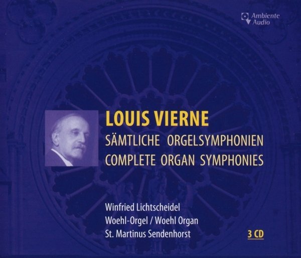 Vierne,Louis: Sämtliche Orgelsymphonien - Lichtscheidel,Winfried [CD; Soloinstr. ohne Orchester]