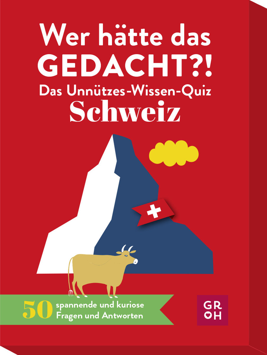 Wer hätte das gedacht?! Das Unnützes-Wissen-Quiz Schweiz