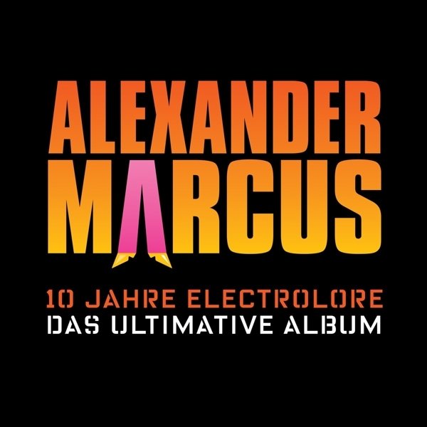 10 Jahre Electrolore-Das Ultimative Album (Ltd.)