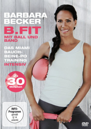 Barbara Becker-B.Fit Mit Ball Und Band Das Miami Bauch-Beine-Po Train