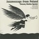 Jazzmessage From Poland (LP) (2016/BE! Records) 7 tracks.  Tomasc Stanko, trumpet, Adam Makowicz, e-piano, Czeslaw Bartkowski, drums, percussion Aufg