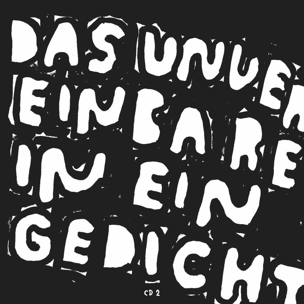 Das Unvereinbare In Ein Gedicht (Digipack 2CD)