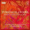 Turkish Flavours - 100 Years of Turkish Symphonic