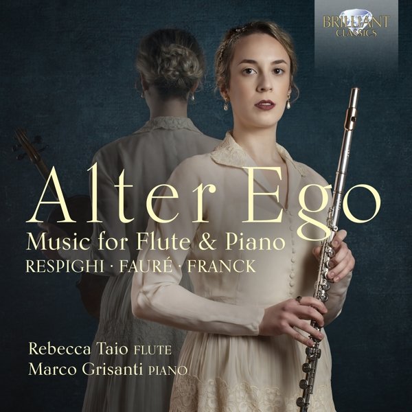 Alter Ego:Music For Flute And Piano By Respighi,Faure&Franck