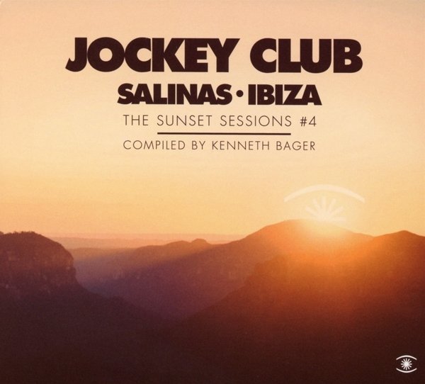 Jockey Club Salinas Ibiza: The Sunset Sessions #4 Compiled by Kenneth Bager