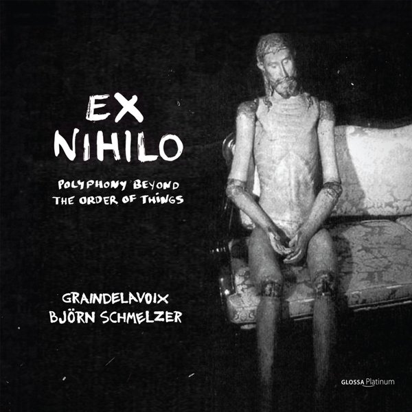 Ex Nihilo - Polyphony beyond the Order of Things