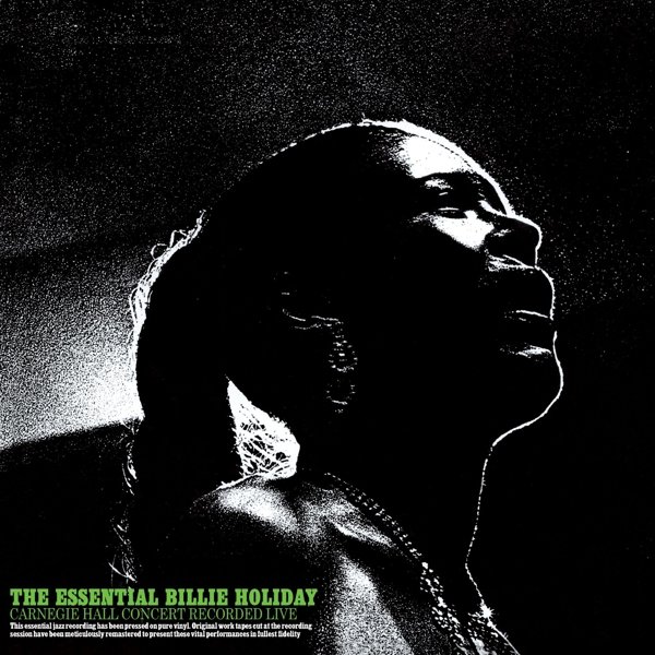 The Essential Billie Holiday Carnegie Hall Concert (180G LP)