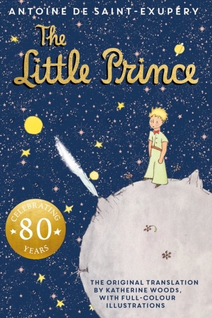 The Little Prince. 80th Anniversary Edition